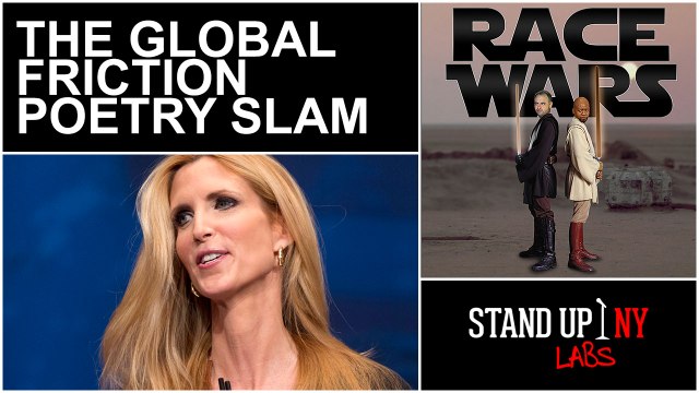 Race Wars - The Global Friction Poetry Slam feat. Ann Coulter, Erin Gloria Ryan, Carolyn Castiglia, Robin Tran