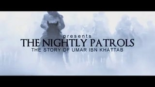 Umar Ibn-e-Khatab - The Nightly Patrols