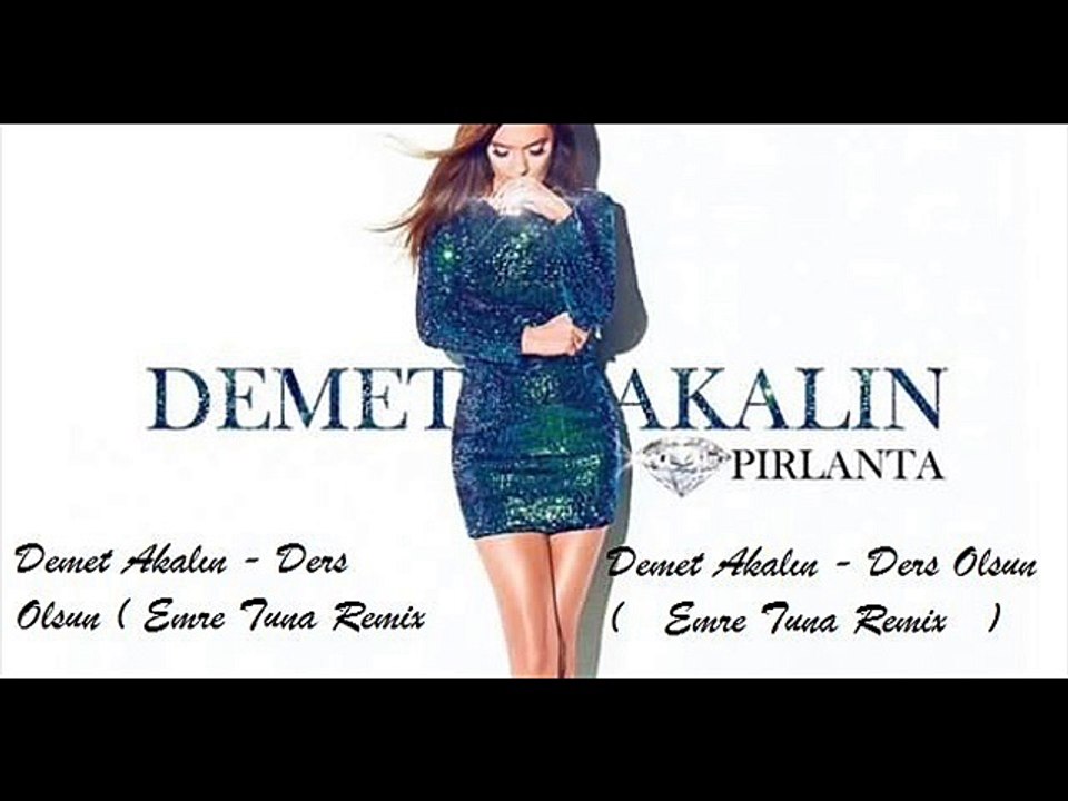 Demet Akalın - Ders Olsun ( Emre Tuna Remix )