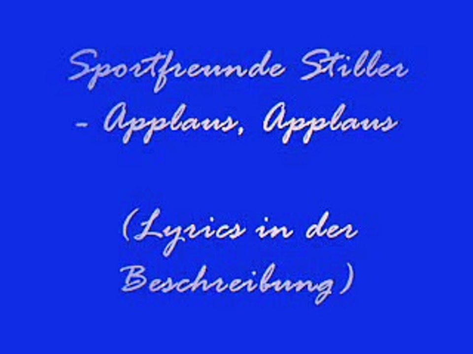 Sportfreunde Stiller - Applaus, Applaus (Lyrics)
