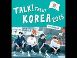 (Talk ! Talk ! Korea 2015 ) korea is my dream