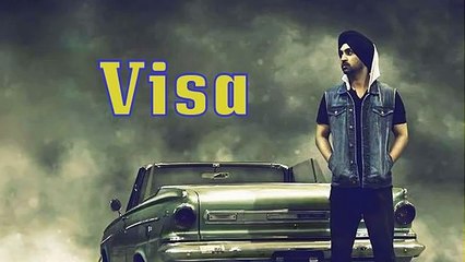 Visa Diljit Dosanjh | Latest Punjabi Song 2015 | HD Panjabi Song