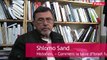 Shlomo Sand : « L'idée de terre promise n'existe pas l'histoire du judaïsme »