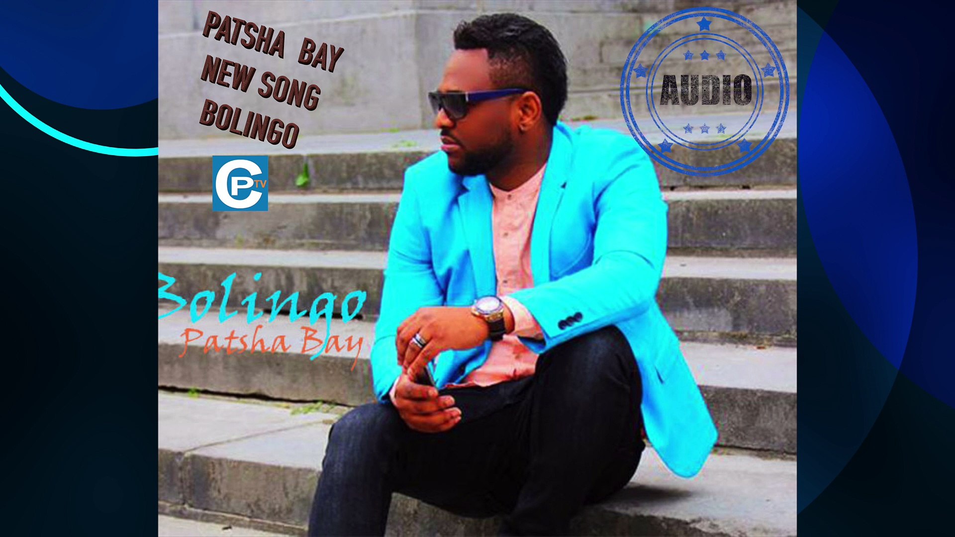 ⁣PATSHA BAY NEW SONG BOLINGO (AUDIO) LE CLIP BIENTOT