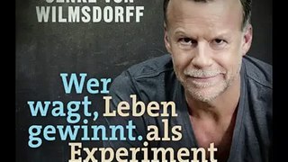 Jenke von Wilmsdorff, Wer wagt gewinnt. Leben als Experiment (4 CDs)