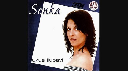 Senka - Ukus Ljubavi (Audio 2000)