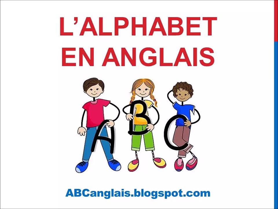 Cours d'anglais 1 - L'ALPHABET en Anglais Prononciation Cours d'anglais complet Chanson pour enfants