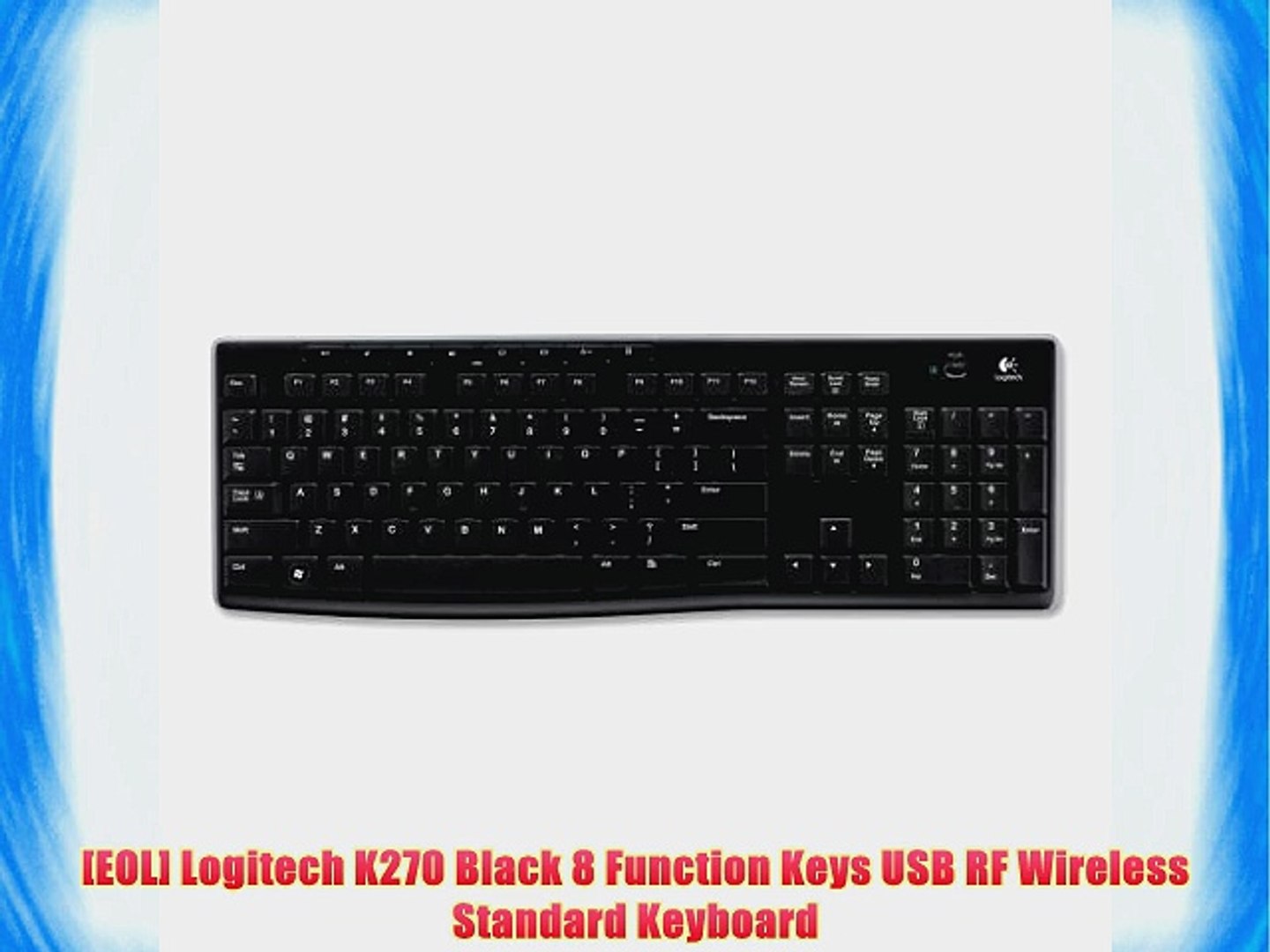 EOL] Logitech K270 Black 8 Function Keys USB RF Wireless Standard Keyboard  - video Dailymotion