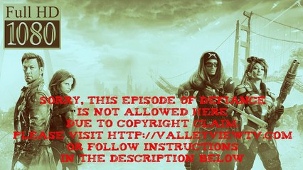Defiance Season 3 Episode 3 (S3e3): The Broken Bough - Broadcast Full Episode Online True Hdtv Quality