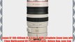 Canon EF 100-400mm f4.5-5.6L IS USM Telephoto Zoom Lens with 77mm Multicoated UV Protective