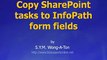 Copy SharePoint tasks to InfoPath form fields