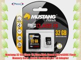 Mustang 32 GB Class 10 Ultra High Speed MicroSDHC Flash Memory Card - Retail Packaging w/ SD