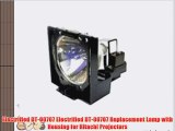 Electrified DT-00707 Electrified DT-00707 Replacement Lamp with Housing for Hitachi Projectors