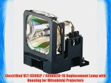 Electrified VLT-X500LP / 499B028-10 Replacement Lamp with Housing for Mitsubishi Projectors