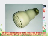 The Ultrasonic Buzz Bulb Works in Your Motion Detector Light System. The High Pitch Sound Bothers