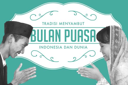 [INFOGRAFIS] Tradisi Menyambut Bulan Puasa di Indonesia dan Dunia