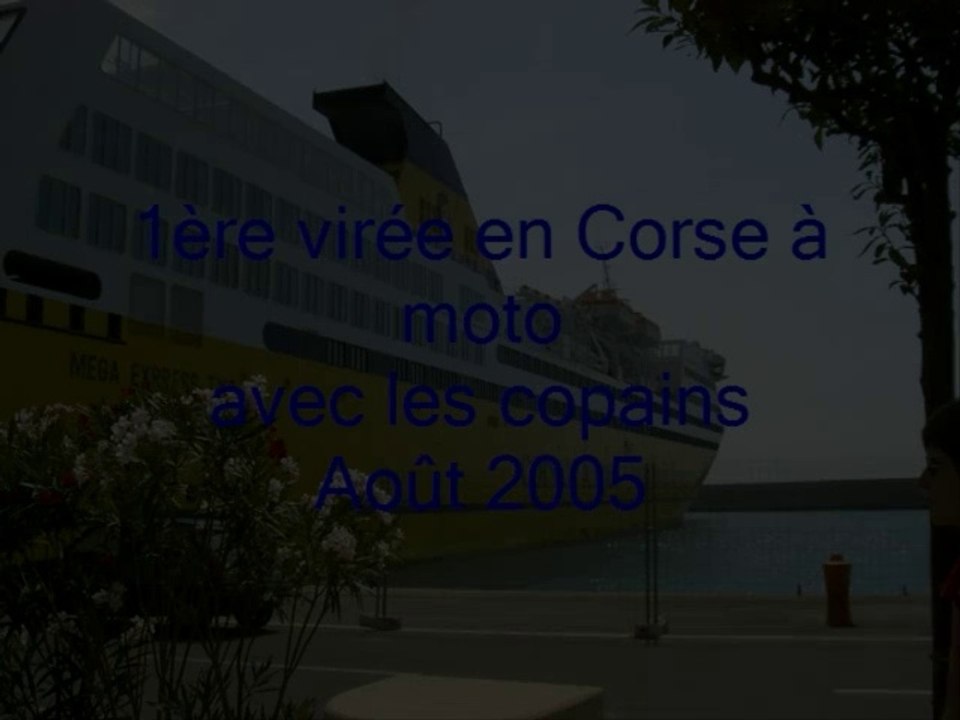 CORSE 2005 - 1ère fois à MOTO