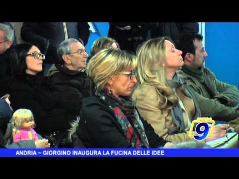 ANDRIA | Giorgino inaugura La Fucina delle Idee
