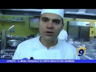 CORATO | Il menù pasquale di Corte Bracco dei Germani