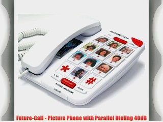 Future-Call - Picture Phone with Parallel Dialing 40dB