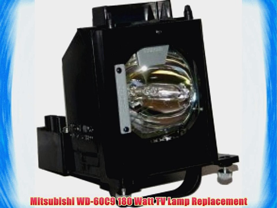 Mitsubishi WD-60C9 180 Watt TV Lamp Replacement