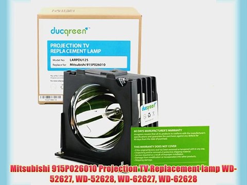 Mitsubishi 915P026010 Projection TV Replacement lamp WD-52627 WD-52628 WD-62627 WD-62628