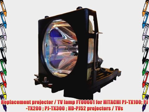 Replacement projector / TV lamp FT00661 for HITACHI PJ-TX100 PJ-TX200 PJ-TX300 HD-PJ52 projectors