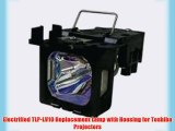 Electrified TLP-LV10 Replacement Lamp with Housing for Toshiba Projectors