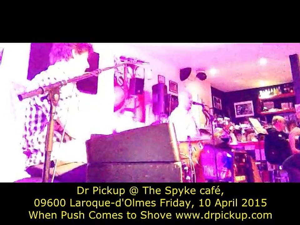 Dr Pickup trio @ Spyke café, When Push Comes to Shove, Friday, 10  April 2015
