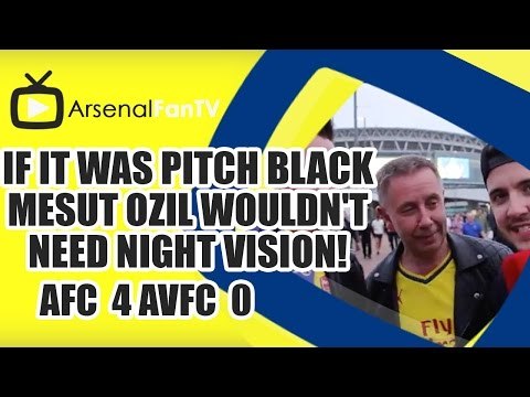 If It Was Pitch Black Mesut Ozil Wouldn't Need Night Vision! | Arsenal 4 Villa 0