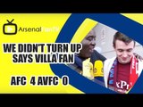 We Didn't Turn Up Says Villa Fan | Arsenal 4 Villa 0 | FA Cup Final