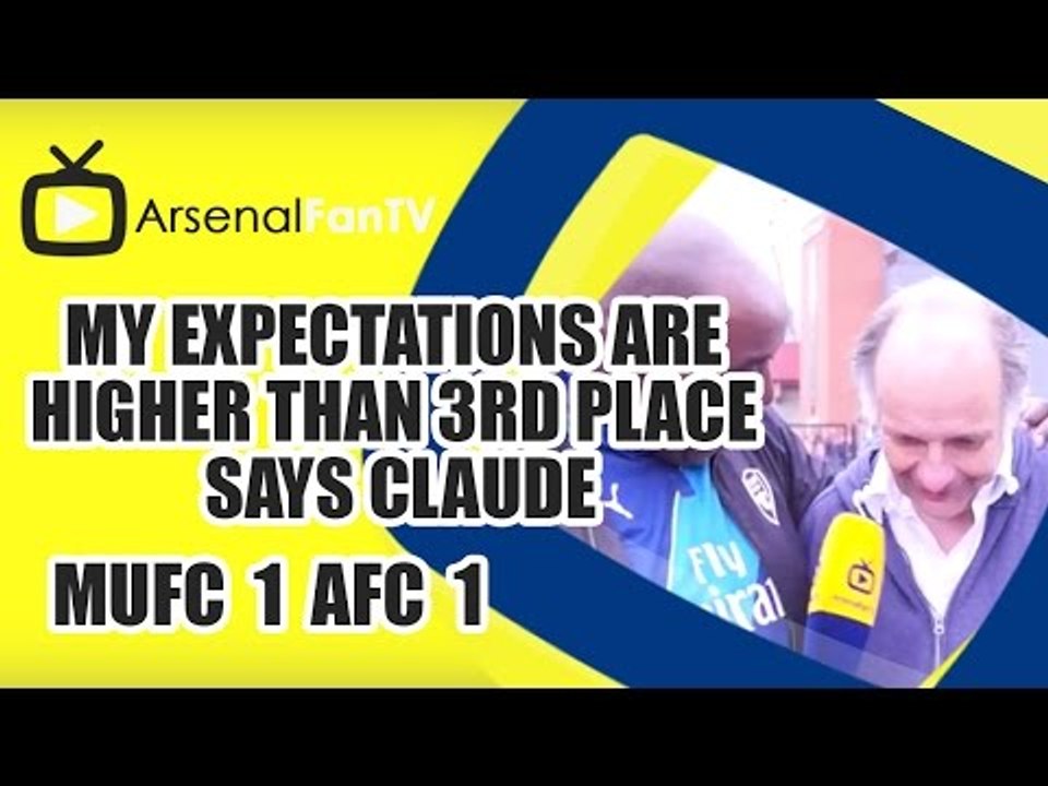 My Expectations Are Higher Than 3rd Place says Claude | Man Utd 1 Arsenal 1