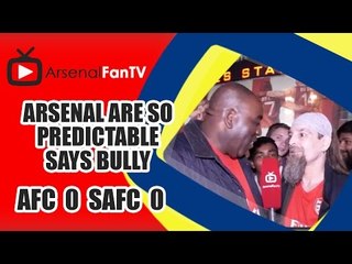 Arsenal Are So Predictable Says Bully | Arsenal 0 Sunderland 0