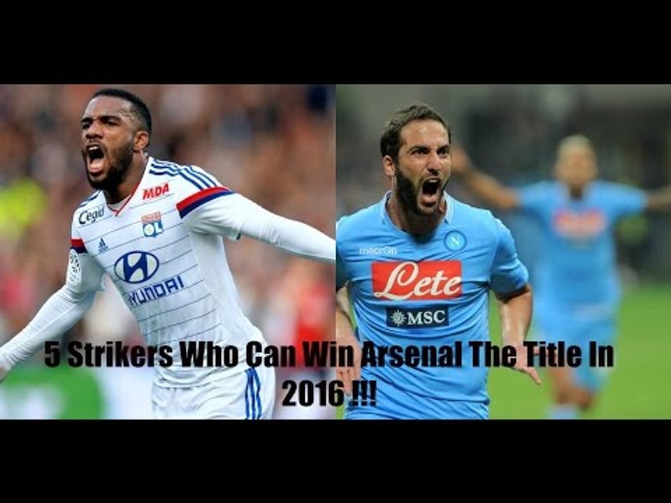 5 Strikers Who Can Win Arsenal The Title In 2016 !!!
