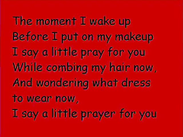 I say a little prayer for you (lyrics) - video Dailymotion