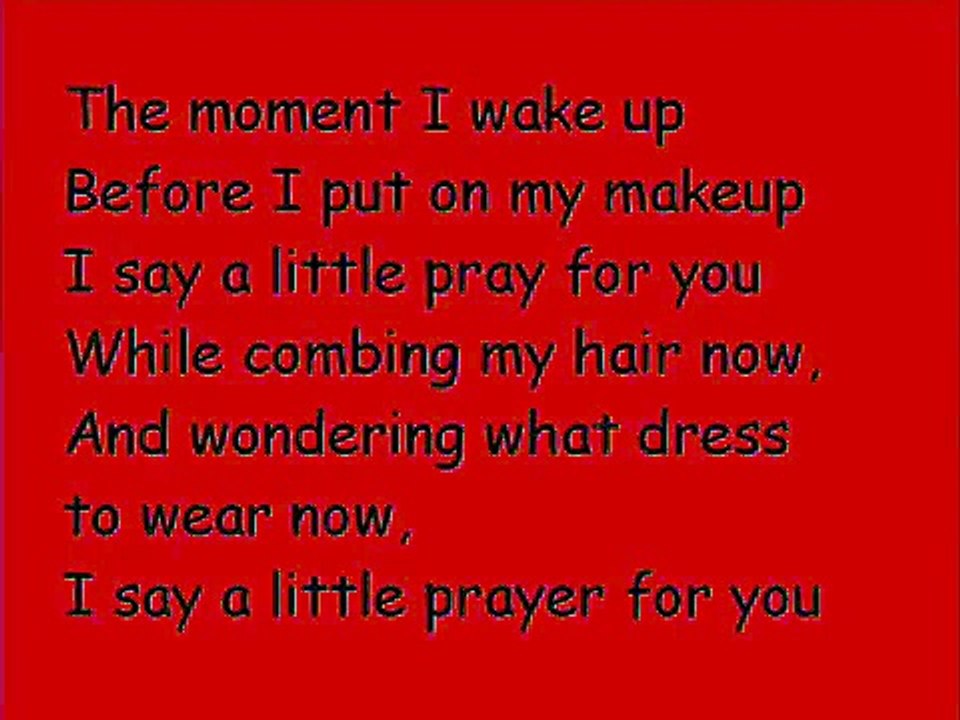 I say a little prayer for you (lyrics)