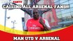 Calling All Arsenal Fans!!! | Man Utd v Arsenal