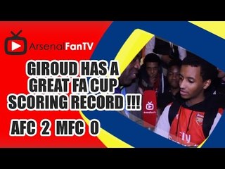 Giroud Has A Great FA Cup Scoring Record !!! - Arsenal 2 Middlesbrough 0