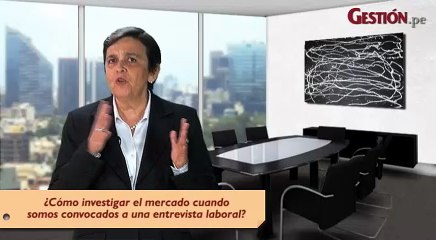 ¿Cómo investigar el mercado cuando somos convocados a una entrevista laboral?
