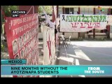 From the South - Mexico Marks 9th Month Anniversary of Ayotzinapa Case