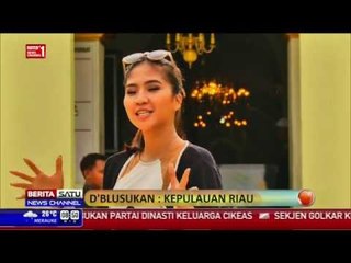D'Blusukan: Kepulauan Riau # 2