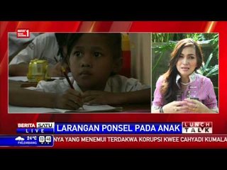 Lunch Talk: Larangan Ponsel Pada Anak #4