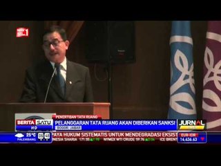 Pelanggaran Tata Ruang akan Diberikan Sanksi