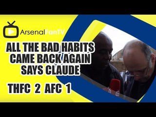All the bad Habits came back again says Claude - Tottenham 2 Arsenal 1