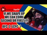 If We Shape Up We Can Come Second or First !!! - Arsenal 2 Leicester City 1