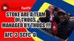 Stoke Are A Team Of Thugs, Managed By Thugs !!! - Arsenal 3 Stoke City 0