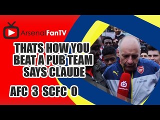 Thats How You Beat A Pub Team says Claude - Arsenal 3 Stoke City 0