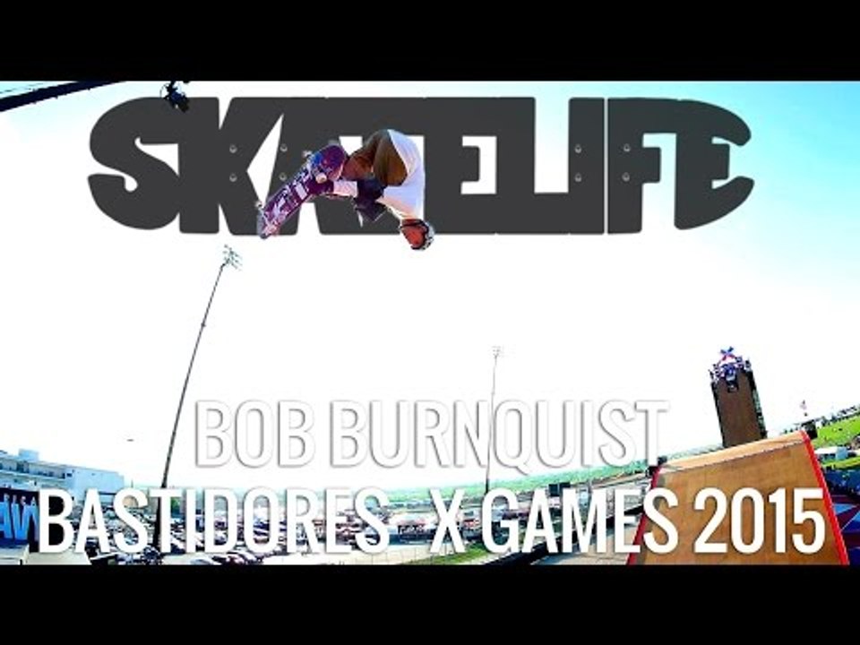 Bob Burnquist #SKATELIFE | Bastidores X Games - 1ª Parte