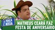 Matheus Ceará faz festa de aniversário