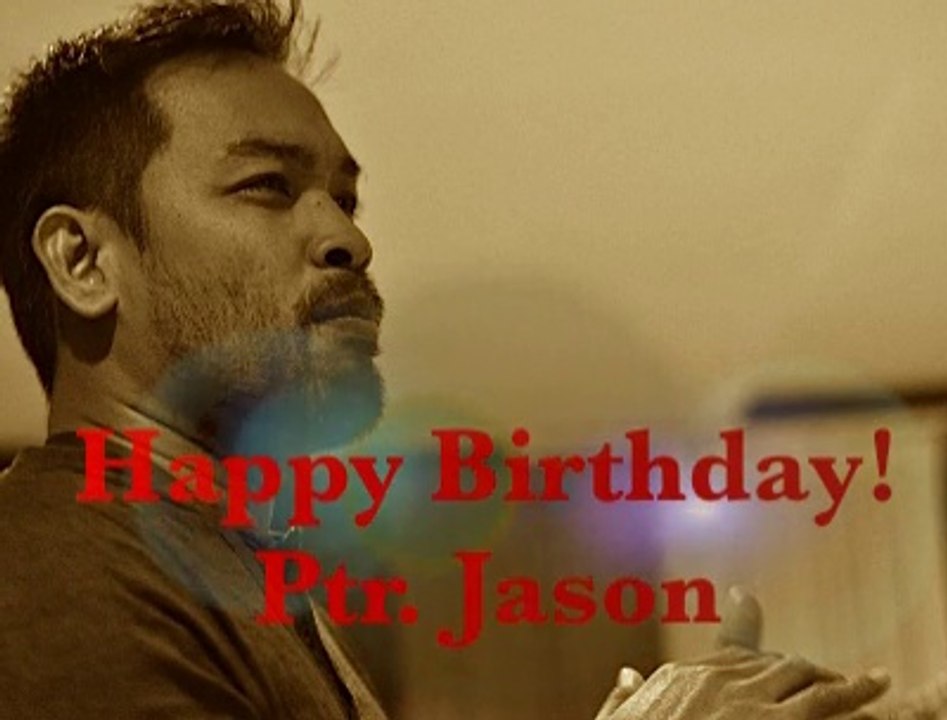 Ptr. Jason's Bday